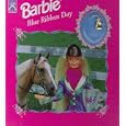 Blue Ribbon Day (Barbie) by Moira Butterfield