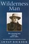 Wilderness Man: The Amazing True Story of Grey Owl