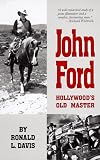 John Ford: Hollywood's Old Master (The Oklahoma Western Biographies , Vol 10)