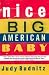 Books : Nice Big American Baby