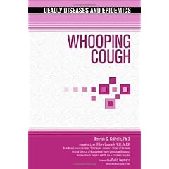 Whooping Cough (Deadly Diseases & Epidemics) by Patrick G. Guilfoile, Hilary Babcock and David Heymann