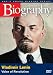 Biography - Vladimir Lenin: Voice of Revolution
