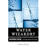 WaterWizardry:ParanormalParlor,AWeiserBooksCollection