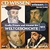 CD WISSEN - Große Frauen und Männer der Weltgeschichte (Teil 8): Hernán Cortés, Karl V., Nostradamus, Iwan der Schreckliche, 1 CD CD WISSEN - Große Frauen und Männer der Weltgeschichte (Teil 8): Hernán Cortés, Karl V., Nostradamus, Iwan der Schreckliche, 1 CD