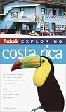 Fodor's Exploring Costa Rica, 3rd Edition (Exploring Guides)