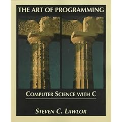 The Art of Programming: Computer Science with C