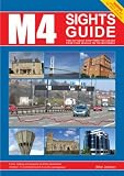 The M4 Sights Guide: Find Out About Everything You Can See from Your Vehicle on the Motorway (Motorway Sights Guides)