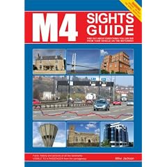 The M4 Sights Guide: Find Out About Everything You Can See from Your Vehicle on the Motorway (Motorway Sights Guides)