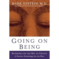 Going on Being: Buddhism and the Way of Change - A  Positive Psychology for the West