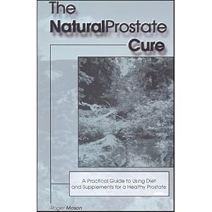 Click here to buy The Natural Prostate Cure by Roger Mason.