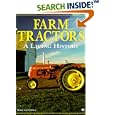 Farm Tractors: A Living History by  Randy Leffingwell