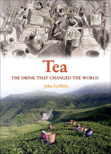 Tea: The Drink That Changed the World under Ethnobotany in The Books Store