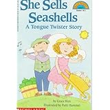 She Sells Seashells by the Seashore: A Tongue Twister Story (Hello Reader (DO NOT USE, please choose level and binding))