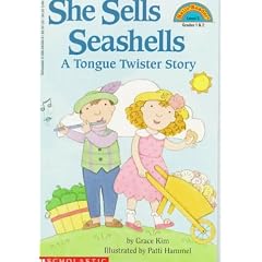 She Sells Seashells by the Seashore: A Tongue Twister Story (Hello Reader! (DO NOT USE, please choose level and binding))