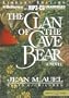 The Clan of the Cave Bear (Earth's Children� Series)