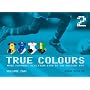 True Colours: v. 2: More Football Kits from 1980 to the Present Day
