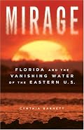 Mirage: Florida and the Vanishing Water of the Eastern U.S.