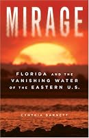 Mirage: Florida and the Vanishing Water of the Eastern U.S.