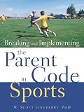 Breaking and Implementing the Parent Code in Sports