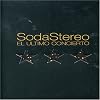Soda Stereo: El Ultimo Concierto