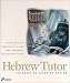 Hebrew Tutor: Learn Biblical Hebrew with Your Own Personal, Interactive Tutor