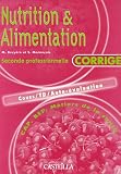 Nutrition et alimentation 2e CAP, BEP M�tiers de la sant� : Corrig�