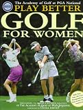 The Academy of Golf at PGA National: Play Better Golf for Women