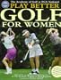 Play Better Golf for Women