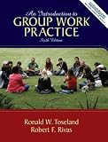 By Ronald W. Toseland, Robert F. Rivas: Introduction to Group Work Practice, An (6th Edition) Sixth (6th) Edition