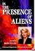 In the Presence of Aliens: A Personal Experience of Dual Consciousness