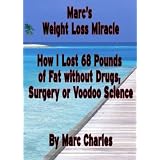 Marc's Weight Loss Miracle