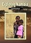 Exploring Namibia, Land of Constrast