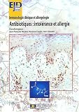 Immunologie clinique et allergologie. antobiotiques : intolerance et allergie
