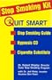 Stop Smoking Kit: Quit Smart Stop Smoking Guide, Hypnosis Quit Smoking CD, and Cigarette Substitute