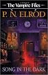 A Song in the Dark (The Vampire Files, Book 11)