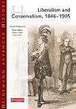 Heinemann Advanced History Liberalism and Conservatism, 1846-1905 (Heinemann Advanced History)