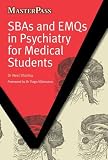 SBAs and EMQs in Psychiatry for Medical Students (Masterpass)