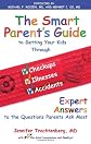 The smart parent's guide to getting your kids through checkups, illness, and accidents : expert answers to the questions parents ask most