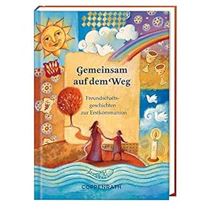 Gemeinsam auf dem Weg: Freundschaftsgeschichten zur Erstkommunion