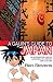 A Gaijin's Guide to Japan: An alternative look at Japanese life, history and culture