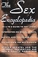 The Sex Encyclopedia: An A-To-Z Guide to the Latest Information on Sexual Health, Safety, and Technique from the Nation's Top Sex Experts