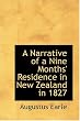 A Narrative of a Nine Months' Residence in New Zealand in 1827
