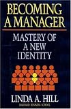Becoming a Manager: How New Managers Master the Challenges of Leadership