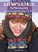Mittens and Hats for Yarn Lovers: Detailed Techniques for Knitting in the Round Mittens and Hats for Yarn Lovers: Detailed Techniques for Knitting in the Round
