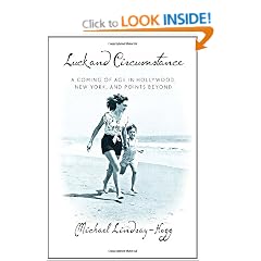 Luck and Circumstance: A Coming of Age in Hollywood, New York, and Points Beyond