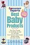 Best Baby Products (Consumer Reports Best Baby Products)