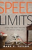 Speed limits : where time went and why we have so little left