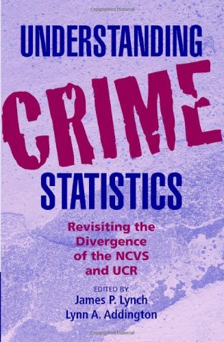 Understanding Crime Statistics: Revisiting the Divergence of the NCVS and the UCR (Cambridge Studies in Criminology)