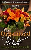 The Organized Bride (Billionaire Marriage Brokers Book 2)