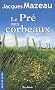 Le pr� aux corbeaux